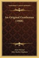 An Original Gentleman (1908)