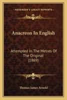 Anacreon In English