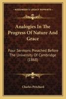 Analogies In The Progress Of Nature And Grace