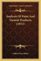 Analysis Of Paint And Varnish Products (1912)
