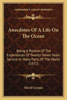 Anecdotes Of A Life On The Ocean