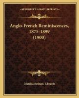 Anglo-French Reminiscences, 1875-1899 (1900)