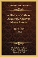 A History Of Abbot Academy, Andover, Massachusetts