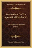 Annotations On The Apostolical Epistles V3