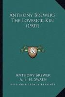 Anthony Brewer's The Lovesick Kin (1907)