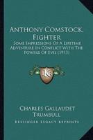 Anthony Comstock, Fighter