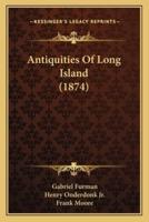 Antiquities Of Long Island (1874)