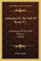 Antonina Or The Fall Of Rome V3