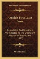 Arnold's First Latin Book