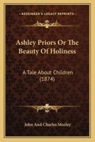 Ashley Priors Or The Beauty Of Holiness