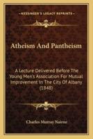 Atheism And Pantheism