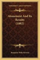 Atonement And Its Results (1882)