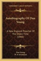 Autobiography Of Dan Young