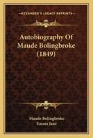 Autobiography Of Maude Bolingbroke (1849)