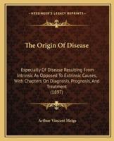 The Origin Of Disease