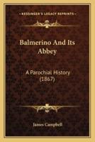 Balmerino And Its Abbey