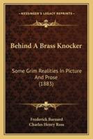 Behind A Brass Knocker