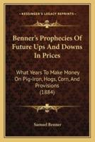 Benner's Prophecies Of Future Ups And Downs In Prices