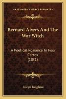 Bernard Alvers And The War Witch