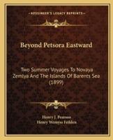 Beyond Petsora Eastward