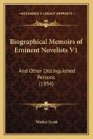 Biographical Memoirs of Eminent Novelists V1