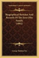 Biographical Sketches And Records Of The Ezra Olin Family (1892)