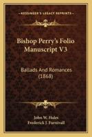 Bishop Perry's Folio Manuscript V3