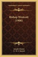 Bishop Westcott (1906)