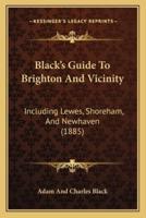 Black's Guide To Brighton And Vicinity