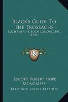 Black's Guide To The Trossachs