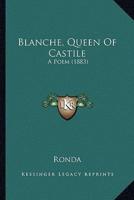Blanche, Queen Of Castile