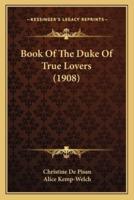 Book Of The Duke Of True Lovers (1908)