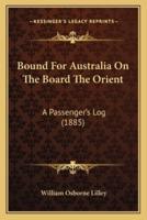 Bound For Australia On The Board The Orient