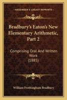 Bradbury's Eaton's New Elementary Arithmetic, Part 2