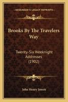 Brooks By The Travelers Way