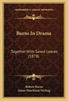 Burns In Drama