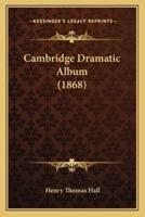 Cambridge Dramatic Album (1868)