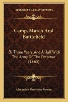 Camp, March And Battlefield