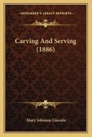 Carving And Serving (1886)