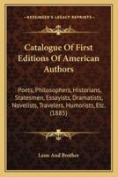 Catalogue Of First Editions Of American Authors