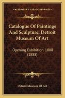 Catalogue Of Paintings And Sculpture, Detroit Museum Of Art