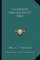 Celebrated Friendships V1 (1861)