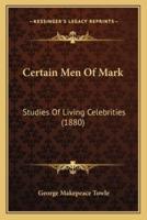 Certain Men Of Mark