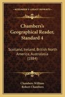 Chambers's Geographical Reader, Standard 4