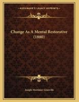 Change As A Mental Restorative (1880)