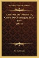 Chansons De Thibault IV, Comte De Champagne Et De Brie (1851)