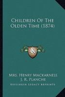 Children Of The Olden Time (1874)