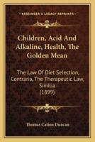 Children, Acid And Alkaline, Health, The Golden Mean