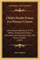 Child's Health Primer For Primary Classes