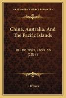 China, Australia, And The Pacific Islands